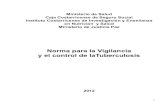 Norma para la Vigilancia y el control de laTuberculosis Tuberculosis 2012.pdf · Tuberculosis 14. Vigilancia y prevención de la transmisión nosocomial de la 31 Tuberculosis 14.1