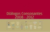 Diálogos Consonantes 2008-2012centroderecursos.alboan.org/ebooks/0000/1248/12-SAR-DIA.pdf · quieran bailar, para que haya diálogo se necesita que al menos dos quieran comunicarse.