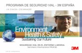 PROGRAMA DE SEGURIDAD VIAL - 3M ESPAÑAarchive.etsc.eu/documents/Jose Mª Chacon 3M.pdf · 2018-03-30 · y de conservación de la naturaleza gestionados en las múltiples comunidades