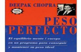 Deepak Chopra - Peso perfectolibroesoterico.com/biblioteca/autores/Deepak Chopra/Peso Perfecto.pdf · salud y vigor que debe ser. Gracias a la lectura de esta obra aprenderá a: *
