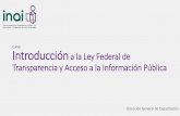 Curso: Introducción a la Ley Federal de Transparencia y Acceso a …inicio.ifai.org.mx/CalendarioCapacitacion/LFTAIP-2018.pdf · 2018-12-18 · 1977 1983 1995 2002 2007 2014 Caso