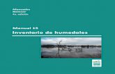 Manual 15 Inventario de humedales...Manual 15 Manuales Ramsar para el uso racional de los humedales 4a. edición, 2010 Inventario de humedales Marco de Ramsar para el inventario y