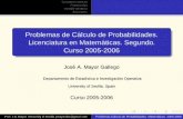 Problemas de Cálculo de Probabilidades. Licenciatura en ...personal.us.es/jmayor/ficheros/pro_cp_05p.pdf · Problemas de Calculo de Probabilidades.´ Licenciatura en Matematicas.