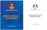 Colegio Médico del Perúethics.iit.edu/codes/codigo_etica_cmp_OCT-2007.pdf · colegio mÉdico del perÚ cÓdigo de Ética y deontologÍa 9 secciÓn primera de los principios Éticos