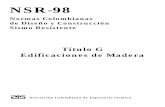 Normas Colombianas de Diseño y Construcción Sismo ResistentetuloG.pdf · NSR-98 – Capítulo G.1 – Requisitos generales G- 1 TITULO G EDIFICACIONES DE MADERA CAPITULO G.1 REQUISITOS