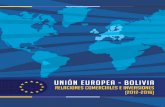UNION EUROPA - BOLIVIA · comercial, tanto en las exportaciones como en las importaciones. Esta es, en términos del comercio bilateral, una posición de privilegio que Bolivia y