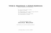 Música popular de Cantabria - javier bustobustovega.com/PDF partituras/Tres-nanas-cantabras.pdf · TRES NANAS CÁNTABRAS Música popular de Cantabria 1-El mi niño tiene sueñode