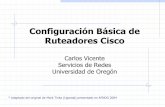 Configuración Básica de Ruteadores CiscoCambiar la Configuración Los comandos de configuración se pueden ejecutar de forma interactiva. Los cambios se activan (casi) inmediatamente