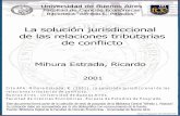 La solución jurisdiccional de las relaciones tributarias ...bibliotecadigital.econ.uba.ar/download/tpos/1502-0190_MihuraEstradaR.pdf · Derecho Administrativo, como es el tratado