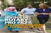 CENTROS DE ROTARY PRO PAZ - Universidad Nacional de Tucumán · Para que el programa funcione, los rotarios ayudan a identificar candidatos, para seleccionar anualmente a aproximadamente