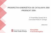 PROSPECTIVA ENERGÈTICA DE CATALUNYA 2050 -PROENCAT … · 2018-07-05 · #EnergiaNeta #TransicióEnergètica •L’objectiu de la PROENCAT 2050 és valorar adequadament les possibles