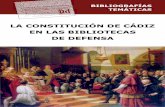 LA CONSTITUCIÓN DE CÁDIZ EN LAS BIBLIOTECAS …La bibliografía se ha estructurado en los siguientes epígrafes: • Contexto histórico • Cortes de Cádiz. Proceso constitucional