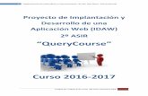 Proyecto de Implantación y Desarrollo de una Aplicación Web …dis.um.es/~lopezquesada/documentos/IES_1617/IAW/curso/UT... · 2016-12-28 · (Lorca) deciden poner en marcha una
