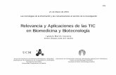 Relevancia y Aplicaciones de las TIC en Biomedicina y ......Relevancia y Aplicaciones de las TIC en Biomedicina y Biotecnología Ignacio Martín Llorente Acceso a los siguientes servicios