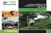 La Red IbéRIca de comeRcIo FoRestaL de WWF · La Red Ibérica de Comercio Forestal de WWF es un ejemplo de que esto es posible. Desde su lanzamiento en el 2008, y gracias al compromiso