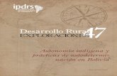 Desarrollo RuralGonzalo Vargas (2016)1 plantea que la autonomía tie-ne dos dimensiones, una basada en la territorialidad ancestral y política, y otra como entidad territorial gu-bernativa.