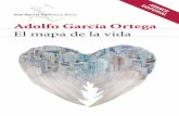 Adolfo García Ortega El mapa de la vida · 2018-10-23 · Ada, experta en el Renacimiento, y Gabriel, diseñador de montañas rusas, han sobrevivido al atentado del 11-M. Sus almas