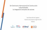 3er Seminario Internacional de Construcción ...construye2025.cl/download/189/presentaciones/5392/... · •Reducción de plazos de ejecución. •Mínima afectación al tráfico