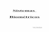 Sistemas Biométricos · Este trabajo tiene como objetivo mostrar los diferentes tipos de sistemas biométricos ... unas fases diferenciadas en las cuales intervienen diferentes campos