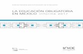 LA EDUCACIÓN OBLIGATORIA EN MÉXICO Informe 2017 · 1.1 Cifras básicas y aspectos organizativos de la educación obligatoria 1.2 El contexto socioeconómico y las condiciones escolares