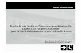 Diseño de una Familia de Estructuras para Señalización ...biblio3.url.edu.gt/Tesis/lote01/Castaneda-Roberto.pdf · El proyecto debe poder permitir la asesoría de profesionales