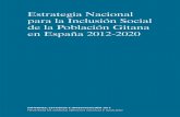 Estrategia Nacional para la Inclusión Social de la …donde residen en torno al cuarenta por ciento de las gitanas y gitanos espa-ñoles, así como en Cataluña,Valencia y Madrid.