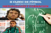 II CLINIC DE FÚTBOLfutbolpf.org/.../05/IICLINIC_FUTBOL_PORTUGALETE_2012.pdf- Entender el futbol como fenómeno social mas allá de la competición - El Fútbol como método de inculcar