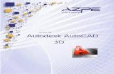 Curso de: Autodesk AutoCAD - AZPE Academia de Informáticaazpe.es/wp-content/uploads/2017/06/Curso-Autocad-3d.pdf · tales tareas, el AutoCAD 2013. El alumno/a aprenderá a un nivel
