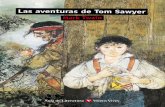 Las aventuras de Tom Sawyer - Editorial Vicens Vives · cantaba vagar por las siempre misteriosas riberas del Old Man River ... dencia que mantuvo con ella. Sam era un niño inquieto