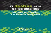 El destino en los detalles - Instituto Mexicano para la ...imco.org.mx/wp-content/uploads/2014/04/Eldestinoestaenlosdetallesdigital.pdf · El texto de la reforma proporciona los principios
