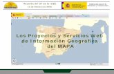 Los Proyectos y Servicios Web de Información Geográfica ... · • Integrar la información SIG existente en el MAPA ... de aridez, periodo cálido, periodo frío, etc. ... Comentario