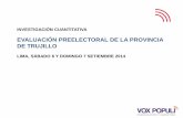 EVALUACIÓN PREELECTORAL DE LA PROVINCIA DE TRUJILLO Trujillo INFORME FINAL.pdf · La población electoral de la provincia de Trujillo es de 671 831, de acuerdo con cifras de RENIEC