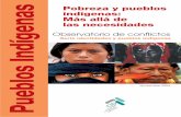 Pobreza y pueblos indígenas: Más allá de las ... - FUHEM · La negación de derechos, la exclusión del acceso a los recursos, las ... en la población no indígena y de 79 en