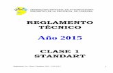 TECN- CLASE 1 STANDART-2015 · Reglamento Tec. Clase 1 Standart 2015 – F.R.A.D.C. 2 El presente Reglamento tendrá vigencia a partir del 01 de Enero del 2015 hasta el 31 de diciembre