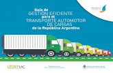 Guía de GESTIÓN EFICIENTE para el TRANSPORTE ......miones, en comparación con México que transporta el 73%, en Colombia el 71% y en Brasil el 58%. El transporte de cargas por carretera