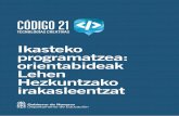 Ikasteko programatzea: orientabideak Lehen Hezkuntzako · 2015-11-13 · Gaitasun digitala. Orain arte azaldutakoaz gain, programazio proiektuen ikuspuntutik Europan jauzi handi bat