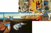 Surrealisme - Institut Eugeni d'Ors · 2013-11-25 · •El terme francès surréalisme va ser creat per Guillaume Apollinaire el 1917 •És un moviment literari i artístic que