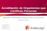 Acreditación de Organismos que Certifican Personasgasnatural.osinerg.gob.pe/contenidos/uploads/GFGN/INDECOPI-OSINERGMIN-FEB2012.pdfOrganismos de Certificación Organismos de Inspección