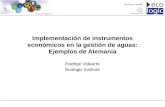 Implementación de instrumentos económicos en la gestión de ... · 1. Retribuciones (cánones) para financiar la gestión de RR. HH. 2. Rol de los instrumentos económicos (EPI