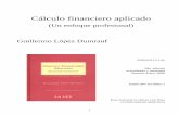 Cálculo financiero aplicado · Cálculo financiero aplicado (Un enfoque profesional) Guillermo López Dumrauf Editorial La Ley 2da. edición actualizada y ampliada Buenos Aires,