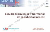 Estudio bioquímico y hormonal de la pubertad precoz · 2018-11-13 · Pubertad Periodo final de crecimiento y maduración de la infancia en el que se alcanza la capacidad reproductiva
