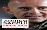 Fútbol total: Mi vida contada a Guido Conti (Spanish Edition) · tiempos. Esto y mucho más en el libro de Arrigo Sacchi. El gran entrenador lo cuenta absolutamente todo, con escalofriante
