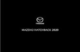 MAZDA3 HATCHBACK 2020 - Mazda México | …...Mazda de México se reserva el derecho de cambiar las especificaciones del producto en cualquier momento sin incurrir en obligaciones.