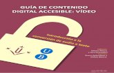 GUÍA DE CONTENIDO DIGITAL ACCESIBLE: VÍDEOdiposit.ub.edu/dspace/bitstream/2445/45375/1/GuiaDragon...Guía de contenido digital accesible: vídeo Introducción a la conversión de