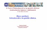 X Curs d’Introducció a la gestió clínica: instruments ... · X Curs d’Introducció a la gestió clínica: instruments bàsics i utilització 27 de febrer de 2017 Marc sanitari.