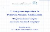 5º Congreso Argentino de Pediatría General Ambulatoria · gran medida o a veces alguno de estos problemas de Salud: Ataques de pánico, ansiedad, trastornos del sueño, fatiga,