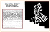 CÓMIC POLICÍACO Y DE SERIE NEGRAreddebibliotecas.jccm.es/.../folleto_comic_policiaco.pdf · 2018-02-07 · llamado de serie negra. Sus característi-cas son similares a las obras