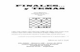 FINALES… y TEMAS...Quien fuera Campeón Mundial de Ajedrez, el ruso Anatoli Karpov decía que “El ajedrez está más cerca de las matemáticas que cualquier otra ciencia ” y
