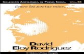 Entre los poetas míos… David Eloy Rodríguez este vals con el sepulturero. Brindemos, aunque sea invierno, porque hay primaveras. Brindemos por los presos, por los heridos, por