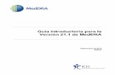 Guía Introductoria para la Versión 21.1 de MedDRAReconocimientos Guía Introductoria para la Versión 21.1 de MedDRA iii Septiembre de 2018 000225 Reconocimientos MedDRA® es marca